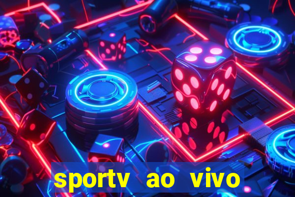 sportv ao vivo mega canais